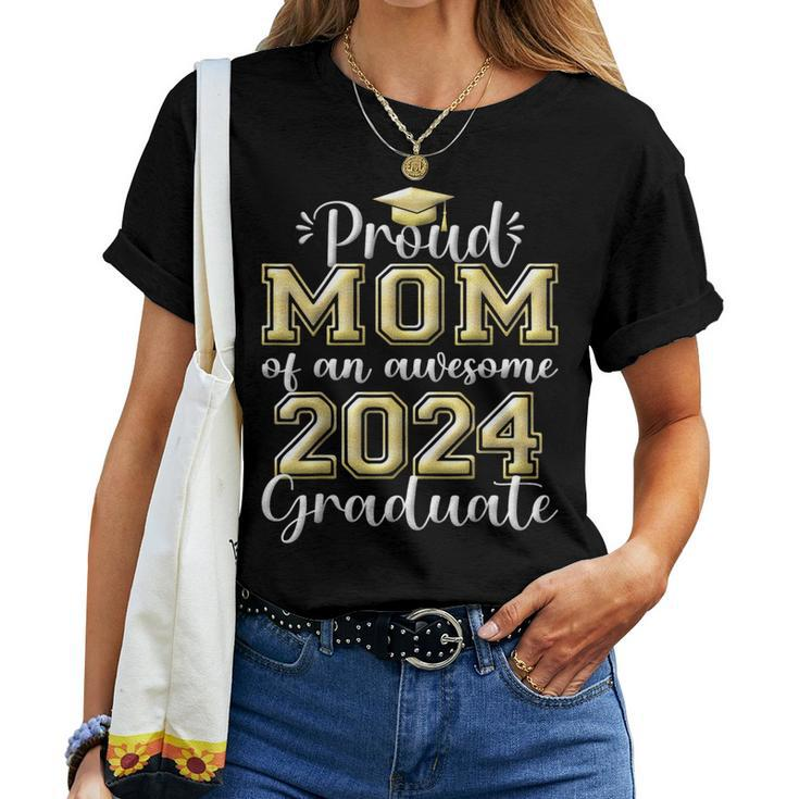 Super Proud Mom Of 2024 Graduate Awesome Family College Women T-shirt
