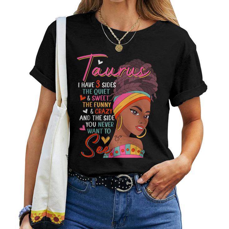 Taurus I Have 3 Sides Sarcastic Zodiac Sign Afro Women Women T-shirt