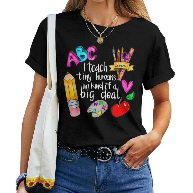 I Teach Tiny Humans Teacher Appreciation Back To School Women T-shirt
