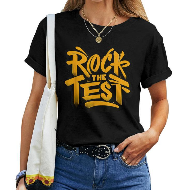 Test Day Rock The Test Motivational Teacher Student Testing Women T-shirt