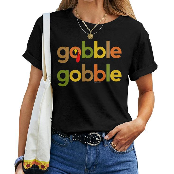 Thanksgiving For Turkey Day Gobble Gobble Fall Women T-shirt