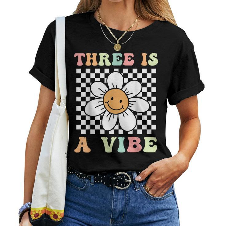 Three Is A Vibe Cute Groovy 3Rd Birthday Party Daisy Flower Women T-shirt