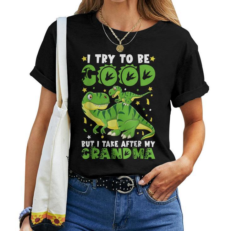 I Try To Be Good But I Take After My Grandma Dinosaur Women T-shirt