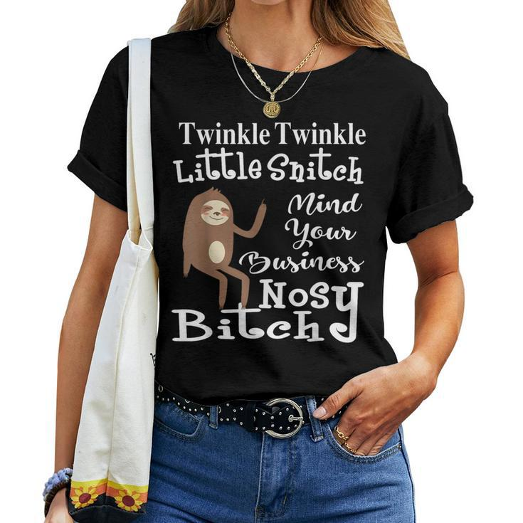 Twinkle Twinkle Little Snitch Sloth Bitch T Women T-shirt
