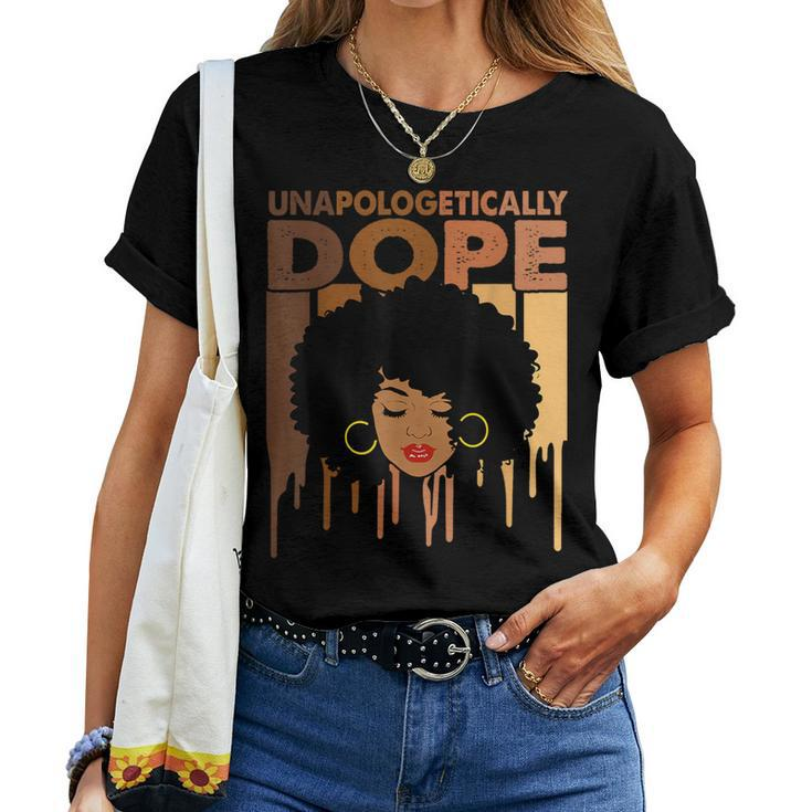 Unapologetically Dope Black History Melanin Women T-shirt