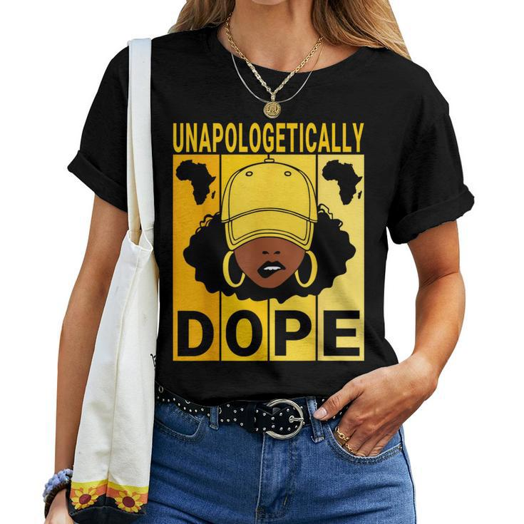 Unapologetically Dope Proud Black Girl Woman Black History Women T-shirt