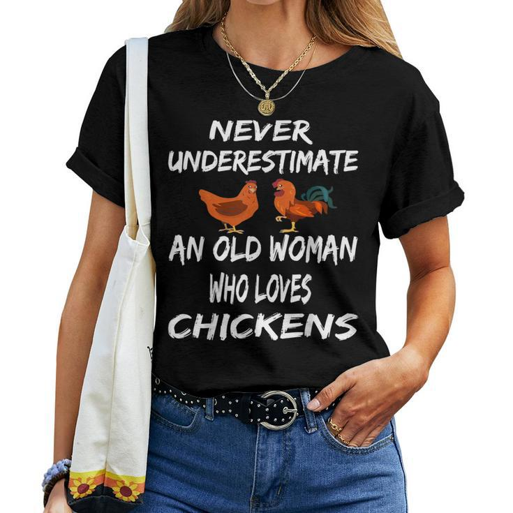 Never Underestimate An Old Woman Who Loves Chickens Women T-shirt