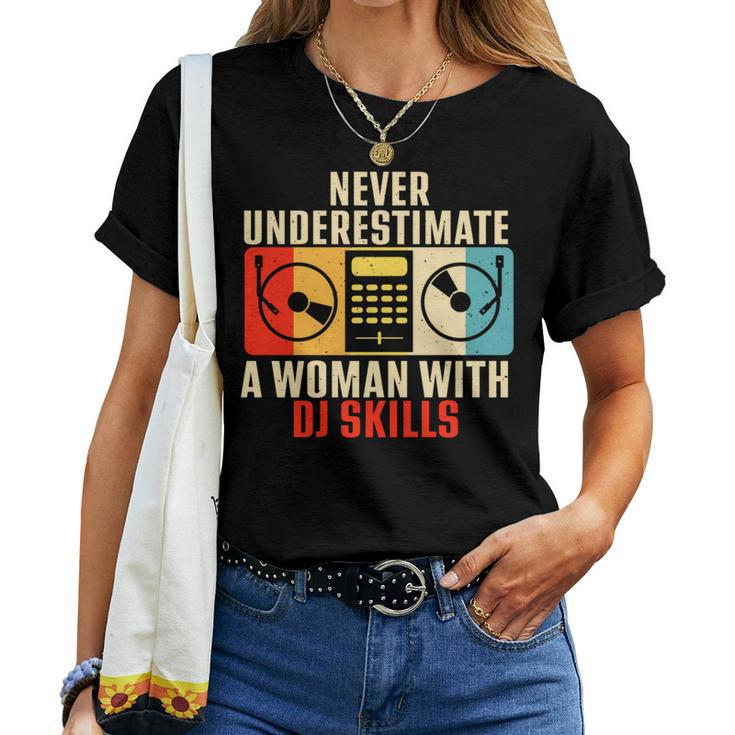 Never Underestimate A Woman With Dj Skills Women T-shirt