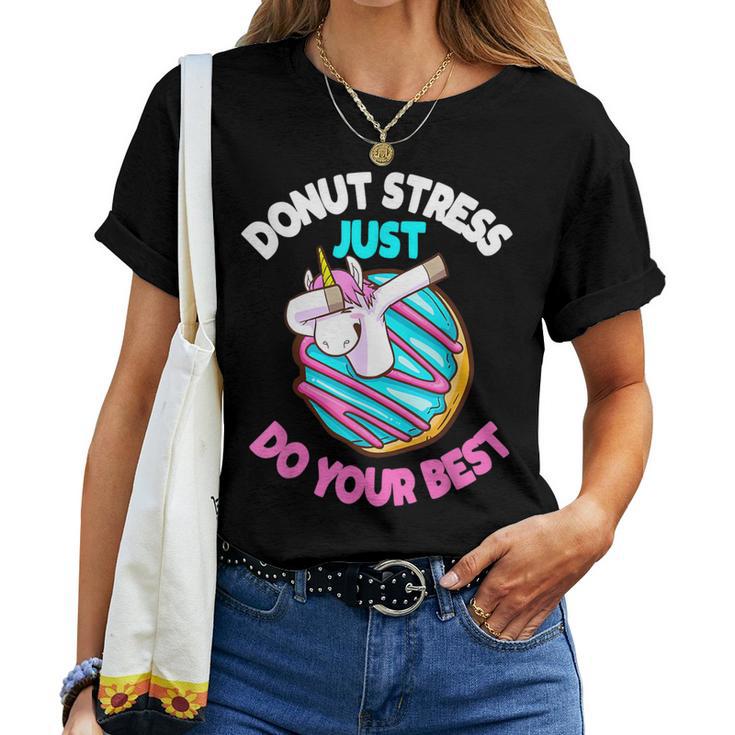 Unicorn Donut Stress Just Do Your Best Teacher Tes Women T-shirt