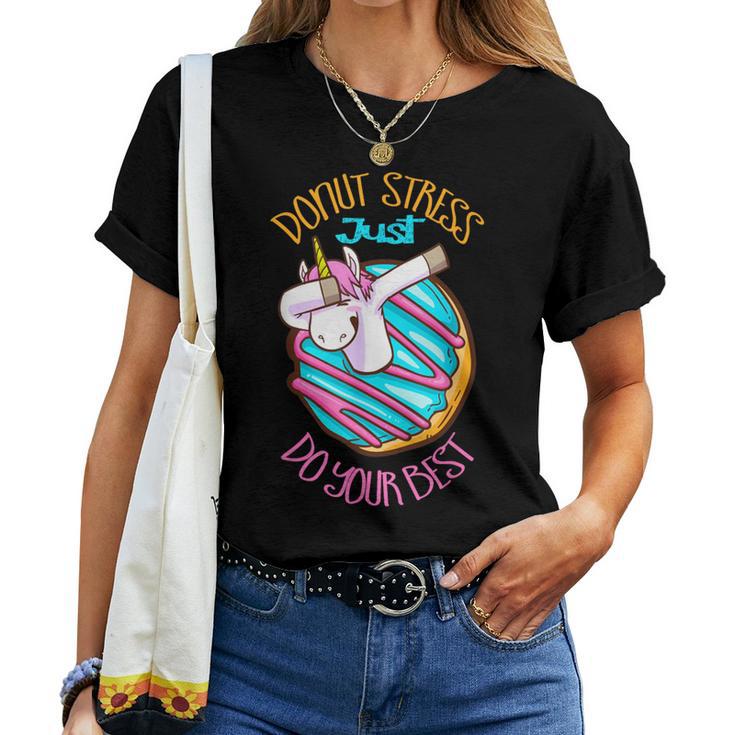 Unicorn Donut Stress Just Do Your Best Teacher Testing Day Women T-shirt