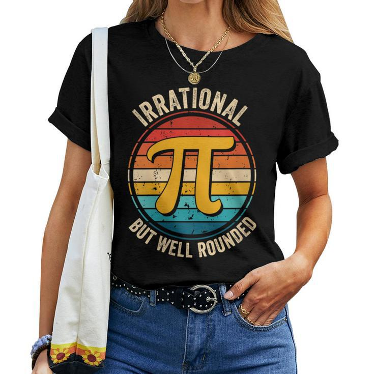 Vintage Irrational But Well Rounded Math Teacher Pi Day 314 Women T-shirt