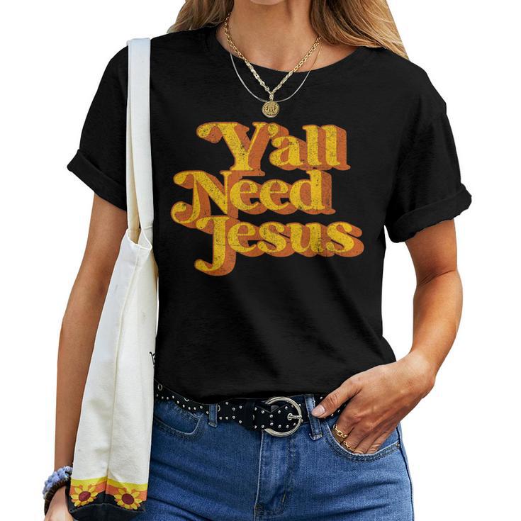 Vintage Y'all Need Jesus Christian Country Retro 70'S Women T-shirt