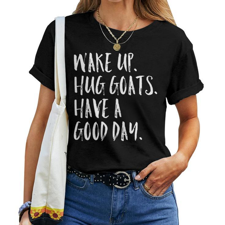 Wake Up Hug Goats Have A Good Day Cute Girl Farm Women T-shirt