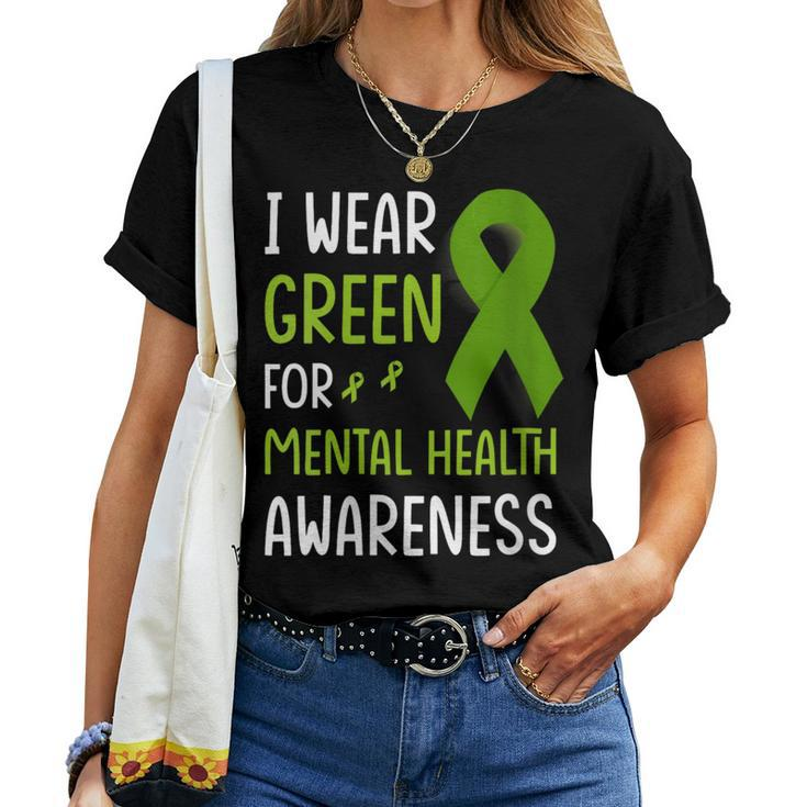 I Wear Green For Mental Health Awareness Month Mental Health Women T-shirt
