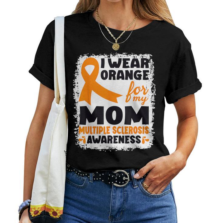 I Wear Orange For My Mom Ms Multiple Sclerosis Awareness Women T-shirt