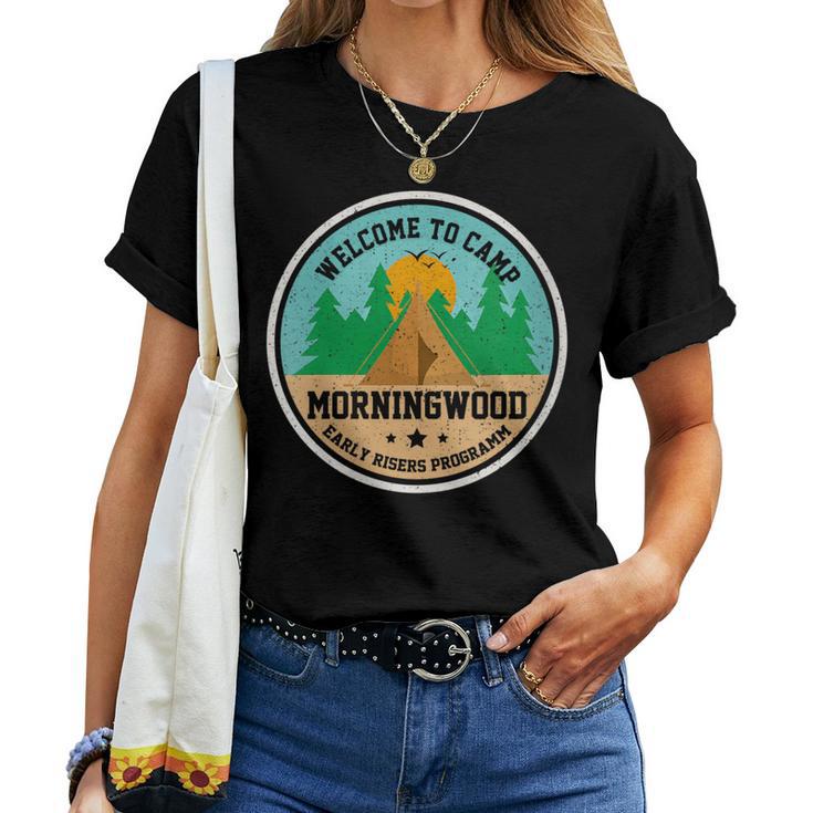 Welcome To Camp Morning Wood Artisan Sawdust Woodworking Women T-shirt