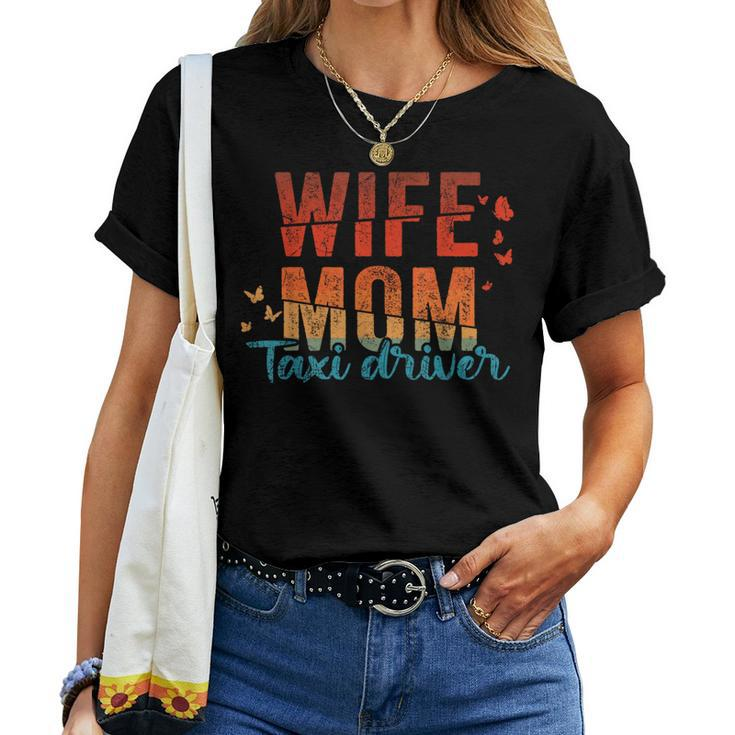 Wife Mom Taxi Driver Cute Retro Vintage Mother's Day Women Women T-shirt