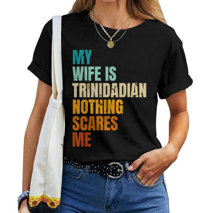My Wife Is Trinidadian Nothing Scares Me Husband Women T-shirt