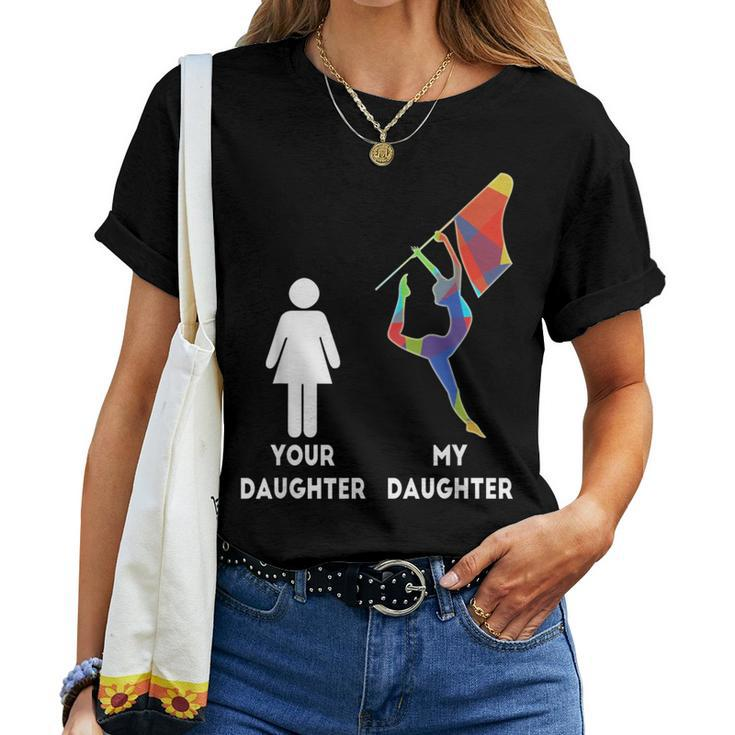 Winter Guard Color Guard Mom Your Daughter My Daughter Women T-shirt