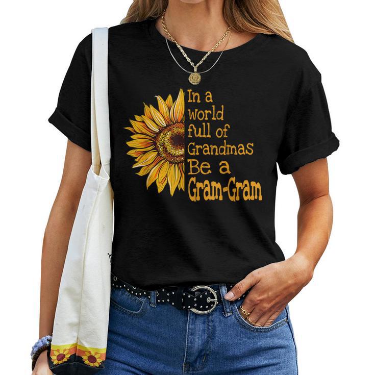 In A World Of Grandmas Be A Gram-Gram Special Grandma Women T-shirt