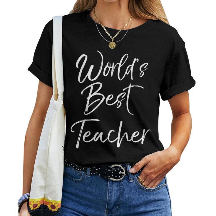 World's Best Teacher End Of School Year Teaching Women T-shirt