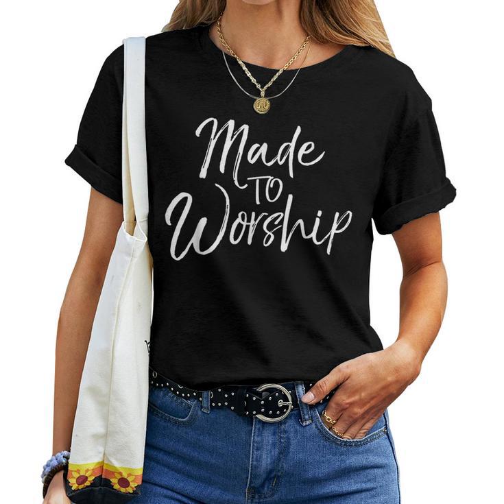 Worship Leader Cute Christian Women's Made To Worship Women T-shirt