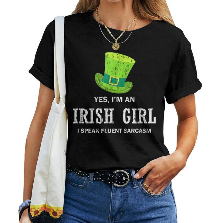 Yes I’M An Irish Girl I Speak Fluent Sarcasm St Patrick's Women T-shirt