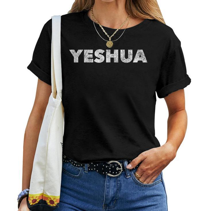 Yeshua Hebrew Name Of Jesus Christian Messianic Jew Women T-shirt