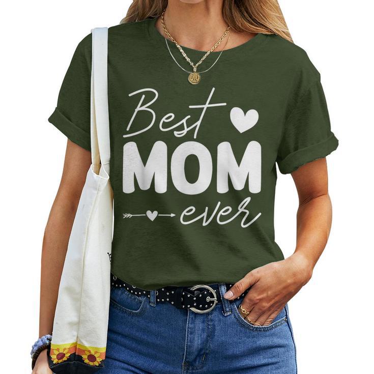 Best Mom Ever For Mama Birthday Christmas Women T-shirt