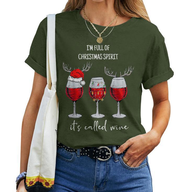 I'm Full Of Christmas Spirit It's Called Wine Christmas Wine Women T-shirt