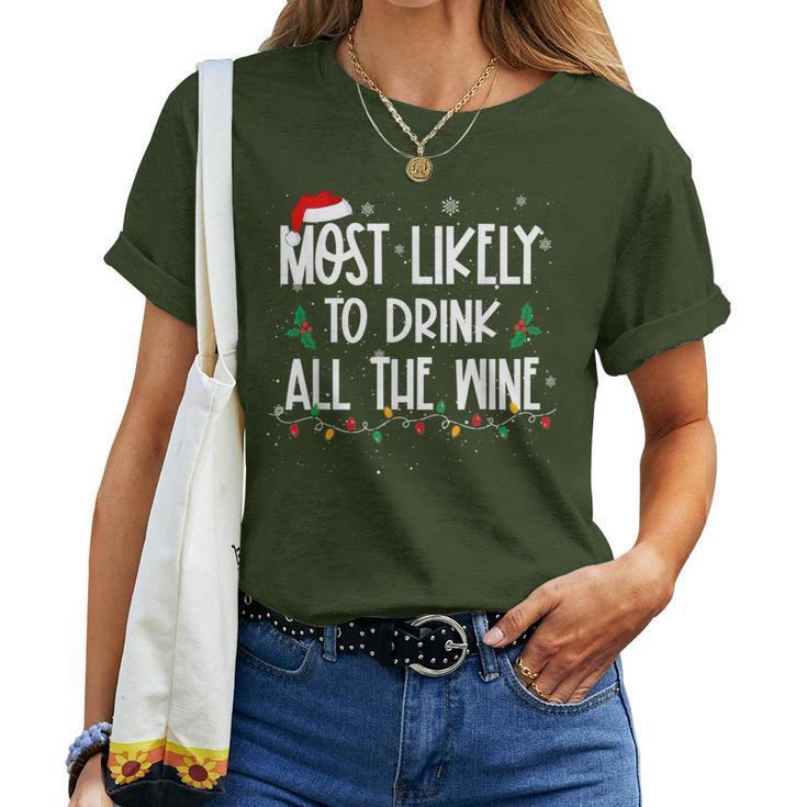 Most Likely To Drink All The Wine Christmas Drinking Alcohol Women T-shirt