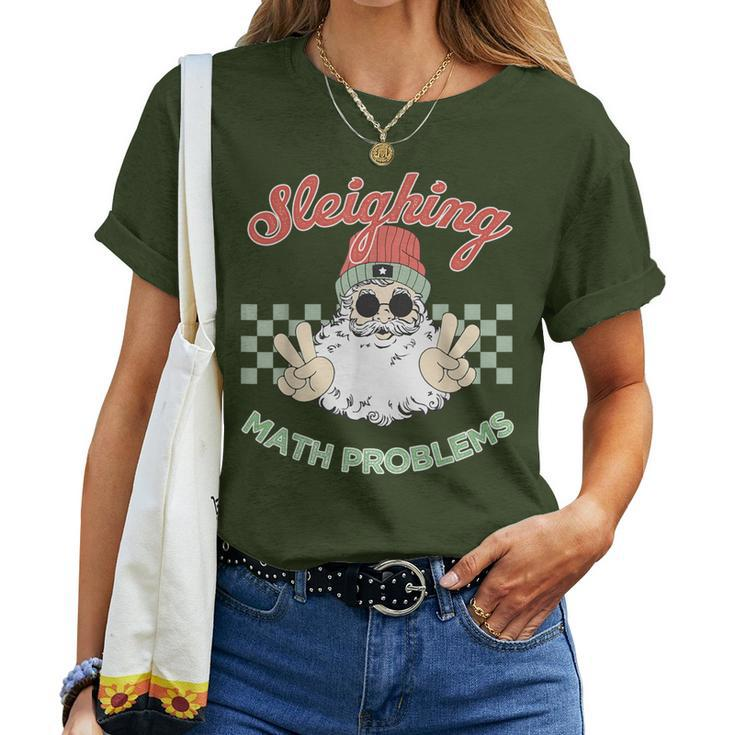 Sleighing Santa Math Problems Christmas Math Teacher Women T-shirt