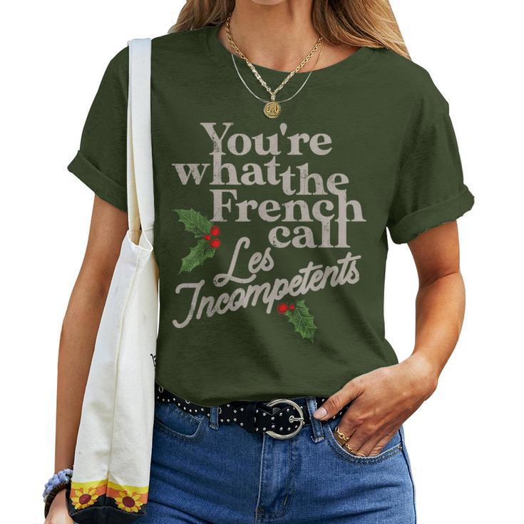 You're What The French Call Les Incompetents Christmas Women T-shirt