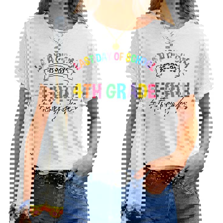 2023-2024 Last Day Of School Autograph 4Th Grade Graduation Women T-shirt