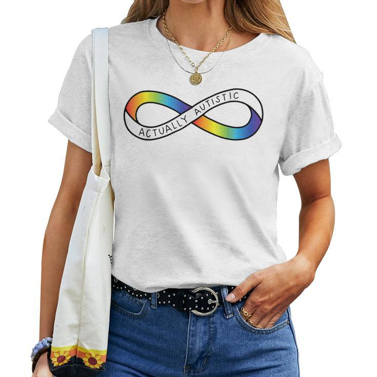 Actually Autistic Rainbow Infinity Neurodiversity Pride 2 Women T-shirt