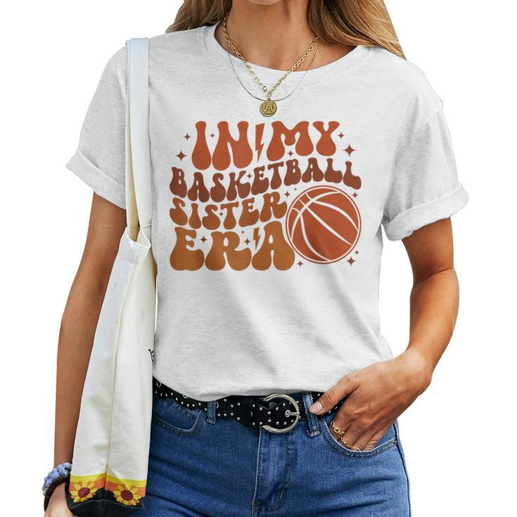In My Basketball Sister Era Women T-shirt