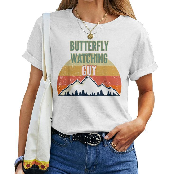 Butterfly Watching For Men Butterfly Watching Guy Women T-shirt