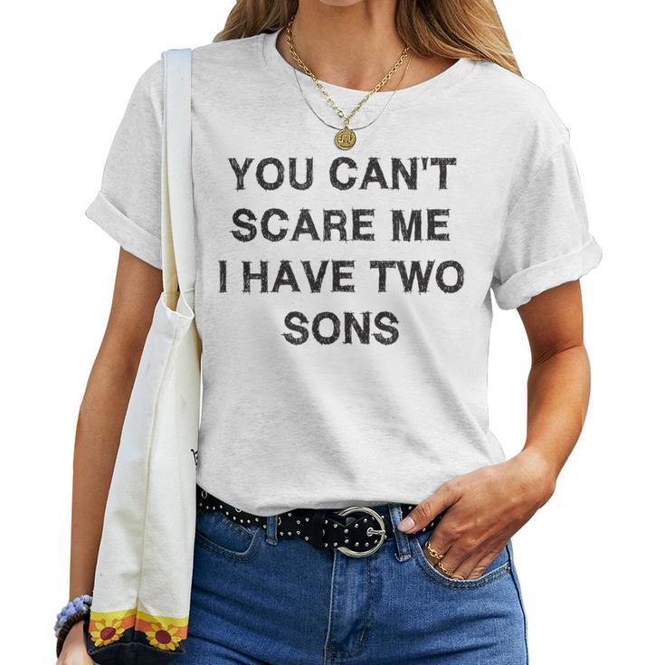 Can't Scare Me Two Sons Mother-Father Day Mom Dad Women T-shirt