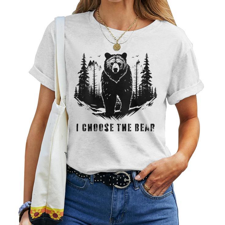 I Chose The Bear For Animal Lovers And A Camping Bear Women T-shirt