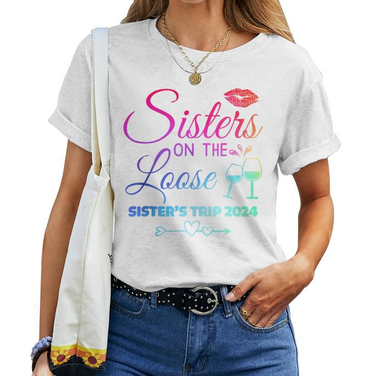 Cute Girls Trip Sisters On The Loose Sisters Trip 2024 Women T-shirt