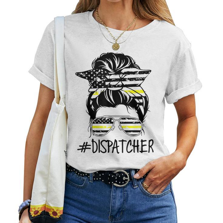 Dispatcher Life Messy Hair Bun & Bandana Colors Us Flag 911 Women T-shirt