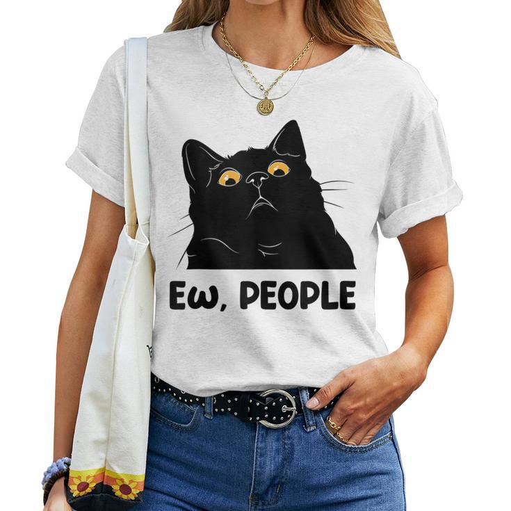 Ew People Black Cat Lover For Fun Cat Saying Women T-shirt
