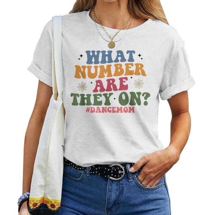 What Number Are They On Dance Mom Life Competition Women T-shirt
