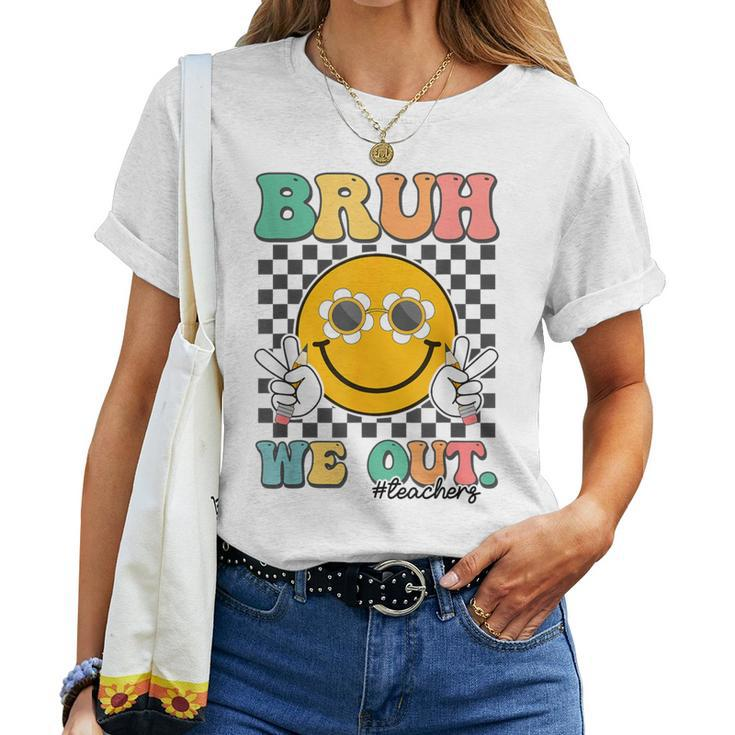 Groovy Last Day Of School Summer Smile Bruh We Out Teachers Women T-shirt