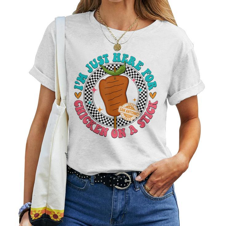 Im Just Here For Chicken On A Stick Fiesta San Antonio Women T-shirt