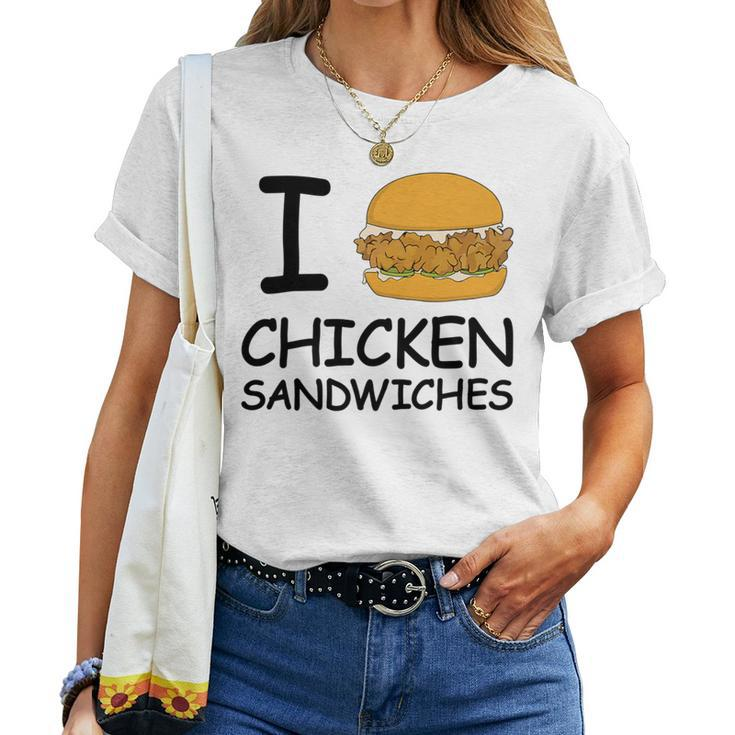 I Love Chicken Sandwich Spicy Nashville Crispy Tender Pickle Women T-shirt