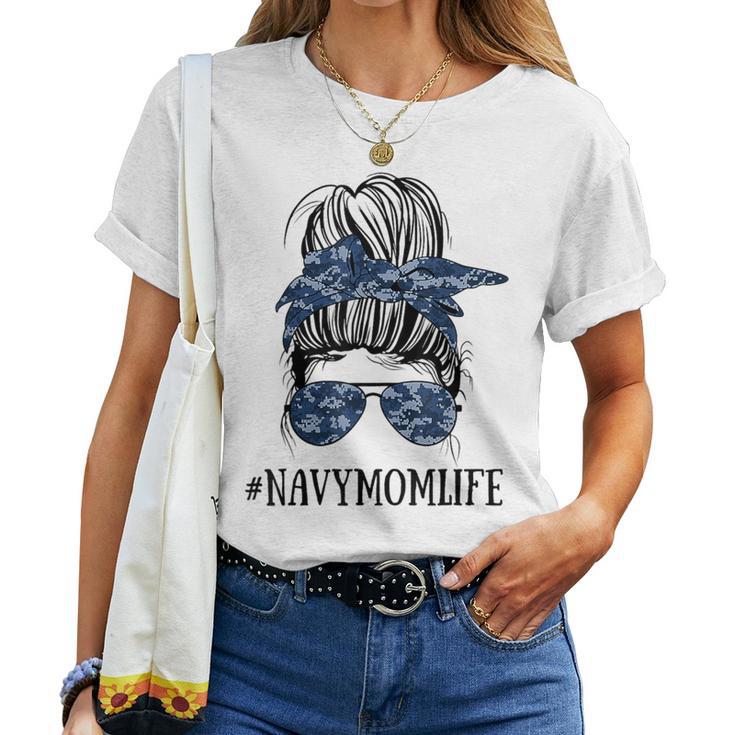 Messy Bun Life Of A Proud Mom Navy Mother's Day Military Mom Women T-shirt