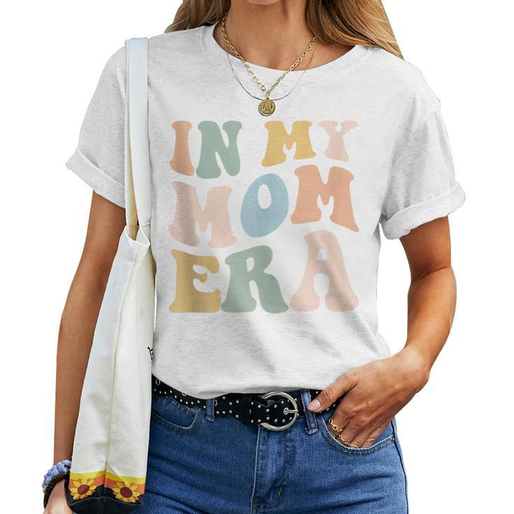 In My Mom Era Lover Groovy Retro Mama Mother's Day Women T-shirt