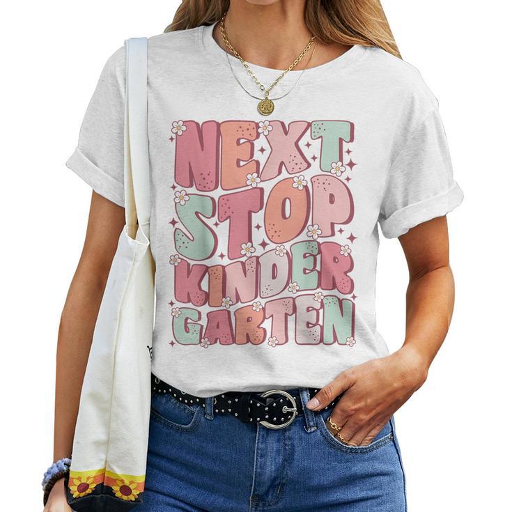 Next Stop Kindergarten Cute Groovy Last Day Of Pre-K Women T-shirt