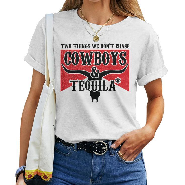 Retro Two Things We Don't Chase Cowboys And Tequila Rodeo Women T-shirt